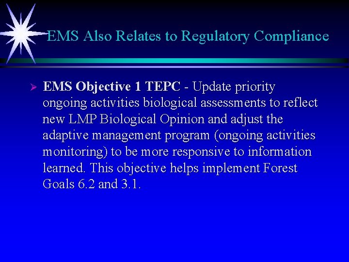 EMS Also Relates to Regulatory Compliance Ø EMS Objective 1 TEPC - Update priority