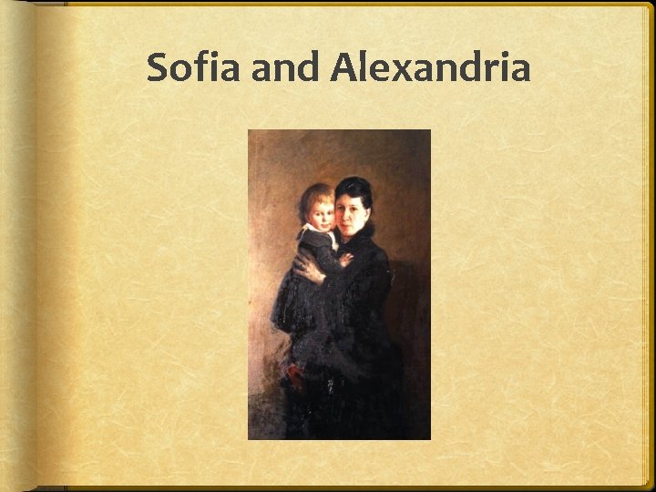 Sofia and Alexandria 