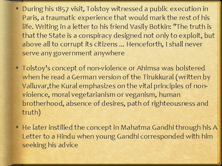  During his 1857 visit, Tolstoy witnessed a public execution in Paris, a traumatic