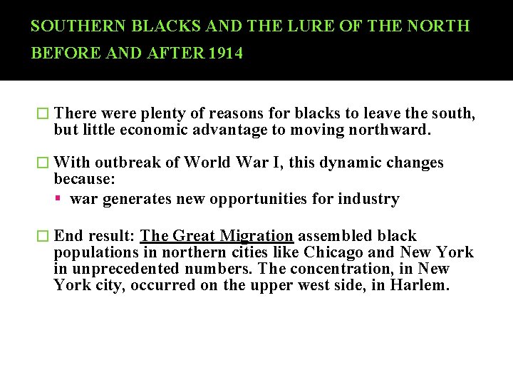 SOUTHERN BLACKS AND THE LURE OF THE NORTH BEFORE AND AFTER 1914 � There SOUTHERN BLACKS AND THE LURE OF THE NORTH BEFORE AND AFTER 1914 � There