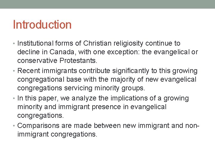 Introduction • Institutional forms of Christian religiosity continue to decline in Canada, with one