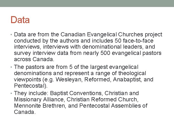 Data • Data are from the Canadian Evangelical Churches project conducted by the authors