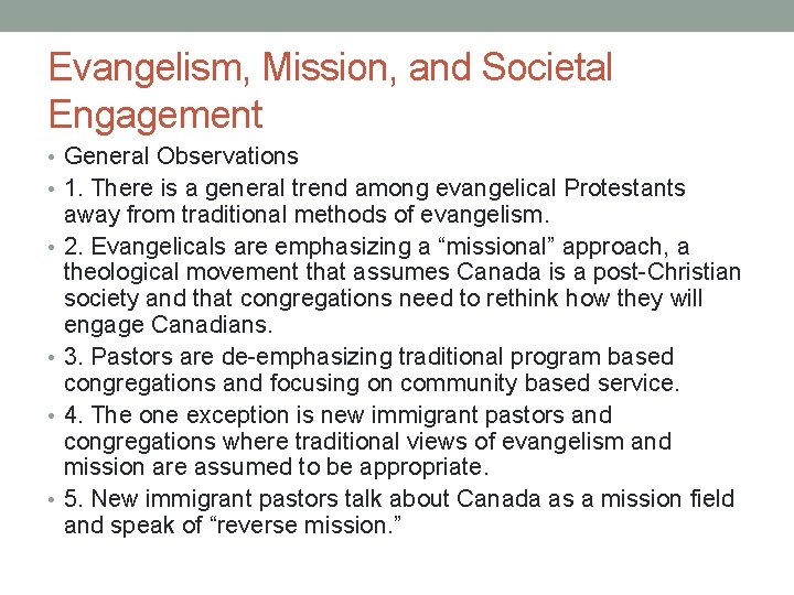 Evangelism, Mission, and Societal Engagement • General Observations • 1. There is a general