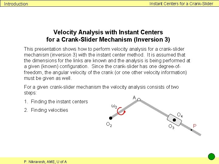 Instant Centers for a Crank-Slider Introduction Velocity Analysis with Instant Centers for a Crank-Slider