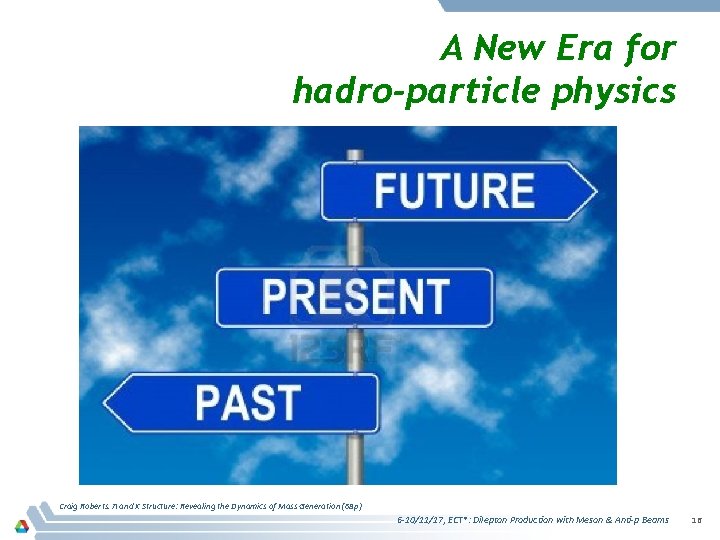 A New Era for hadro-particle physics Craig Roberts. π and K Structure: Revealing the