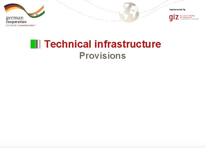 Implemented by Technical infrastructure Provisions Page 1 