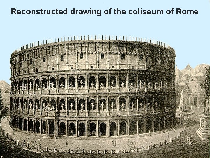 Reconstructed drawing of the coliseum of Rome 