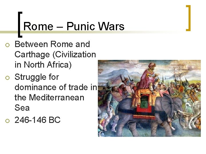 Rome – Punic Wars ¡ ¡ ¡ Between Rome and Carthage (Civilization in North