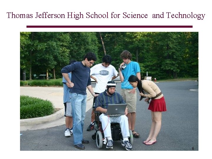 Thomas Jefferson High School for Science and Technology 6 