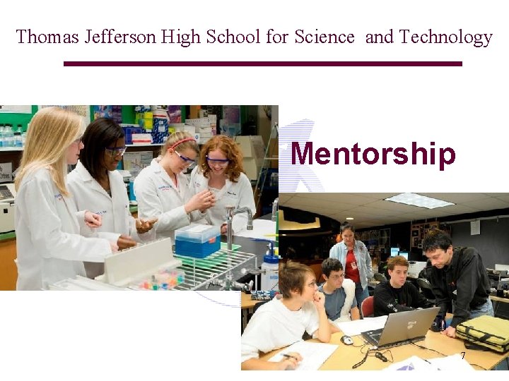 Thomas Jefferson High School for Science and Technology Mentorship 7 