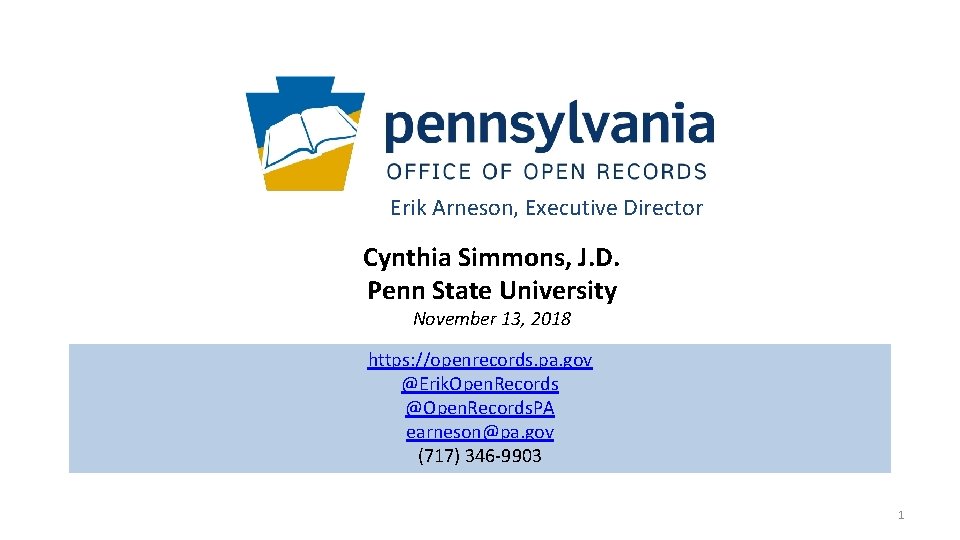 Erik Arneson, Executive Director Cynthia Simmons, J. D. Penn State University November 13, 2018