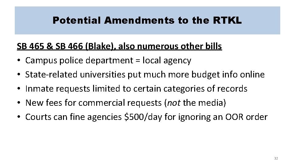 Potential Amendments to the RTKL SB 465 & SB 466 (Blake), also numerous other