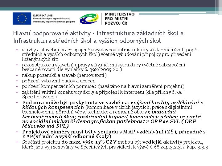 Hlavní podporované aktivity - Infrastruktura základních škol a Infrastruktura středních škol a vyšších odborných