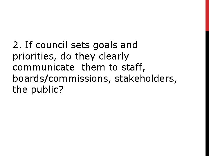 2. If council sets goals and priorities, do they clearly communicate them to staff,