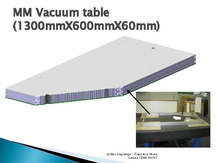 MM Vacuum table (1300 mm. X 60 mm) Jordan Degrange - Francisco Perez Gomez