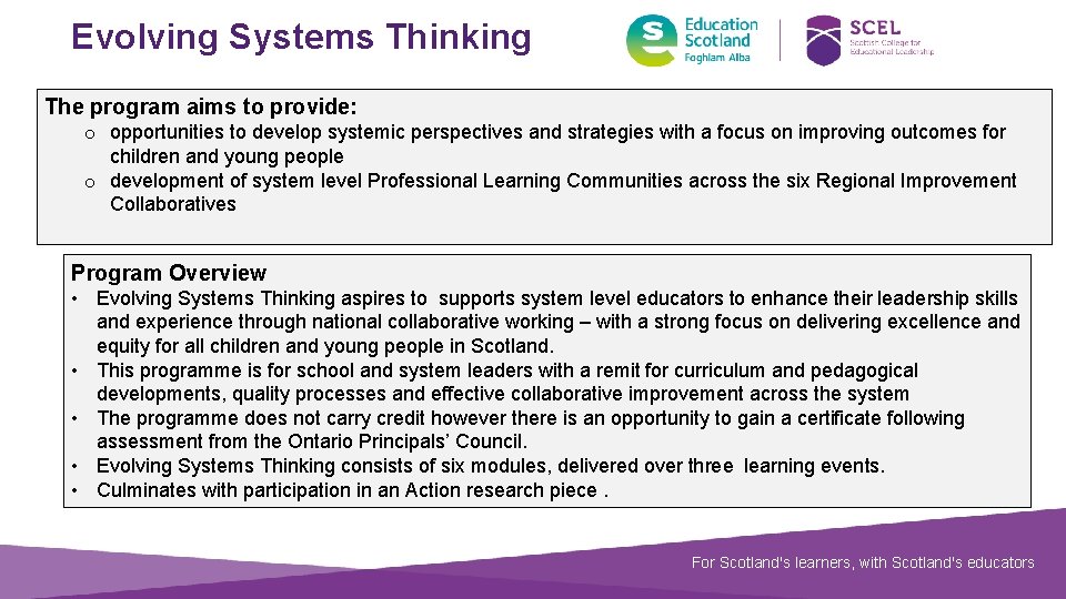 Evolving Systems Thinking The program aims to provide: o opportunities to develop systemic perspectives