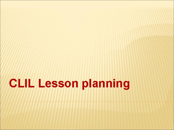CLIL Lesson planning 