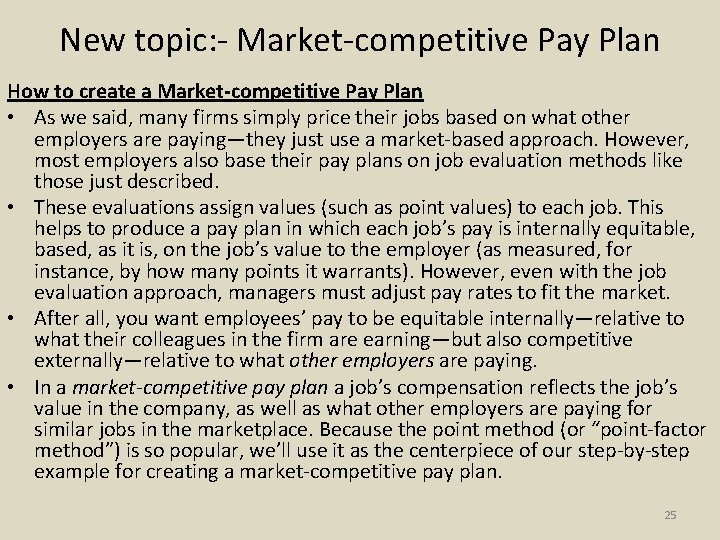 New topic: - Market-competitive Pay Plan How to create a Market-competitive Pay Plan •