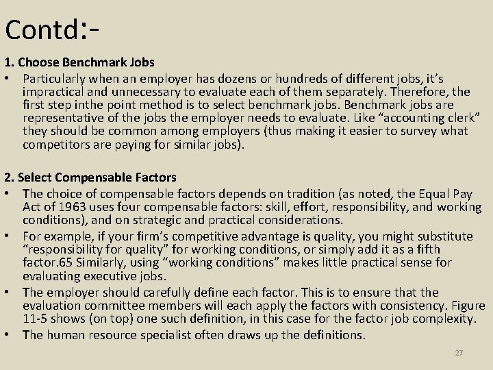 Contd: 1. Choose Benchmark Jobs • Particularly when an employer has dozens or hundreds