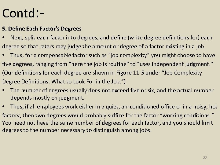 Contd: 5. Define Each Factor’s Degrees • Next, split each factor into degrees, and