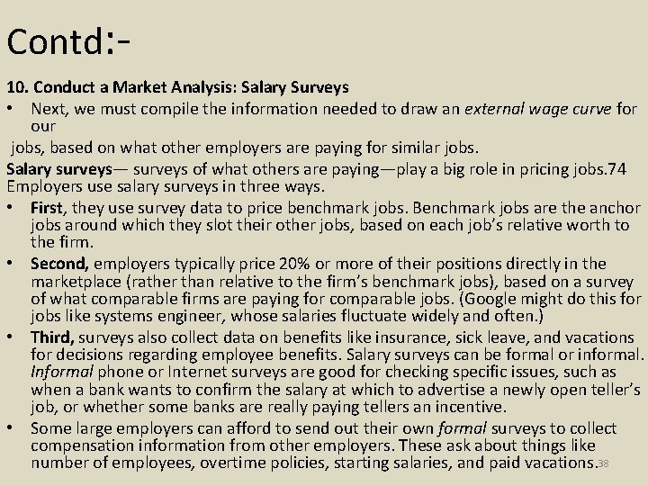 Contd: 10. Conduct a Market Analysis: Salary Surveys • Next, we must compile the