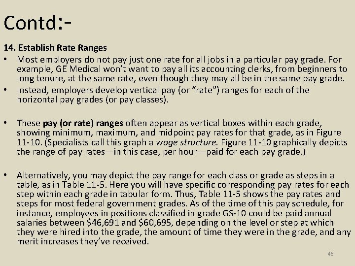 Contd: 14. Establish Rate Ranges • Most employers do not pay just one rate