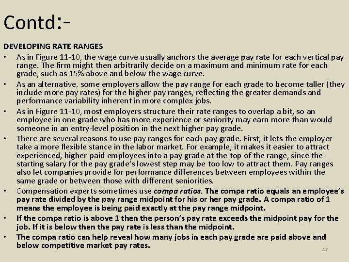 Contd: DEVELOPING RATE RANGES • As in Figure 11 -10, the wage curve usually