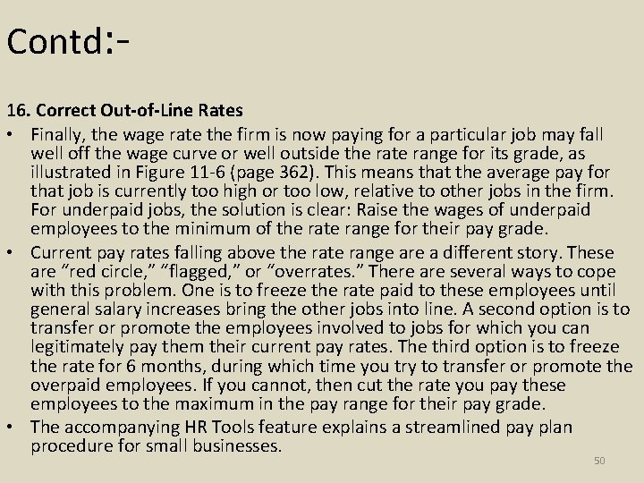 Contd: 16. Correct Out-of-Line Rates • Finally, the wage rate the firm is now