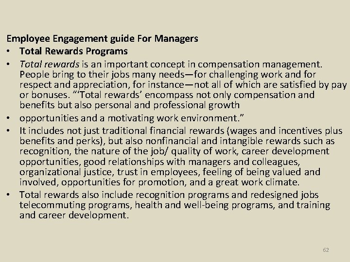 Employee Engagement guide For Managers • Total Rewards Programs • Total rewards is an