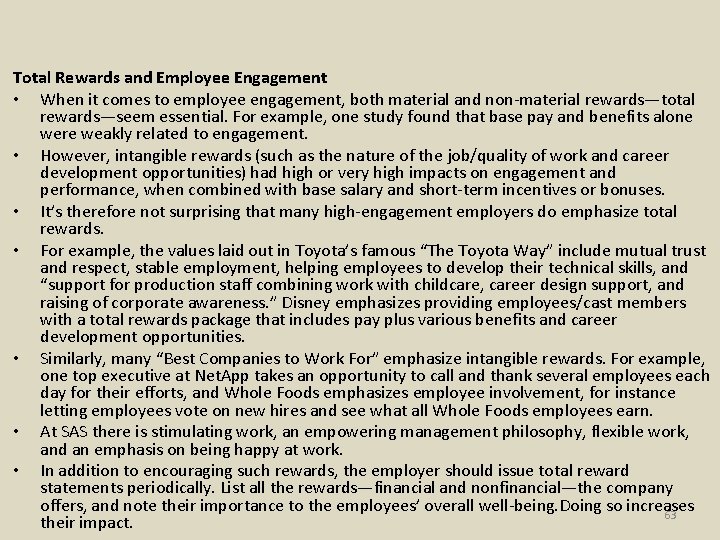 Total Rewards and Employee Engagement • When it comes to employee engagement, both material