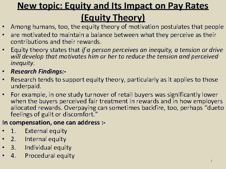 New topic: Equity and Its Impact on Pay Rates (Equity Theory) • Among humans,