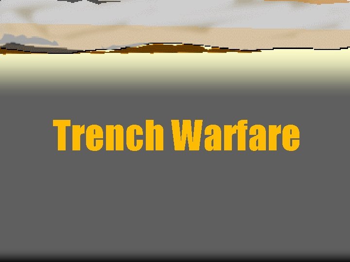 Trench Warfare 