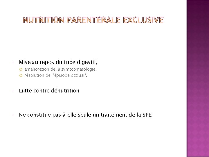  Mise au repos du tube digestif, amélioration de la symptomatologie, résolution de l’épisode