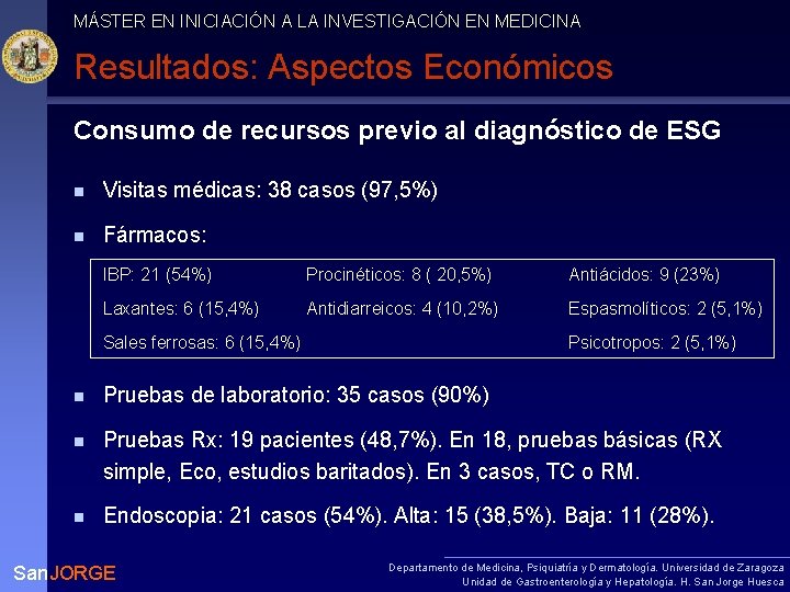 MÁSTER EN INICIACIÓN A LA INVESTIGACIÓN EN MEDICINA Resultados: Aspectos Económicos Consumo de recursos