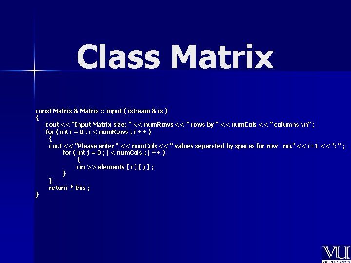 Class Matrix const Matrix & Matrix : : input ( istream & is )