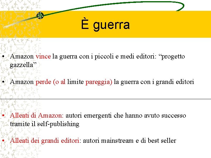 È guerra • Amazon vince la guerra con i piccoli e medi editori: “progetto