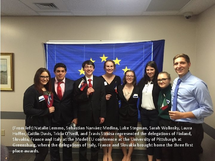 (From left) Natalie Lemmo, Sebástian Narváez Medina, Luke Stegman, Sarah Wolinsky, Laura Hoffer, Caitlin