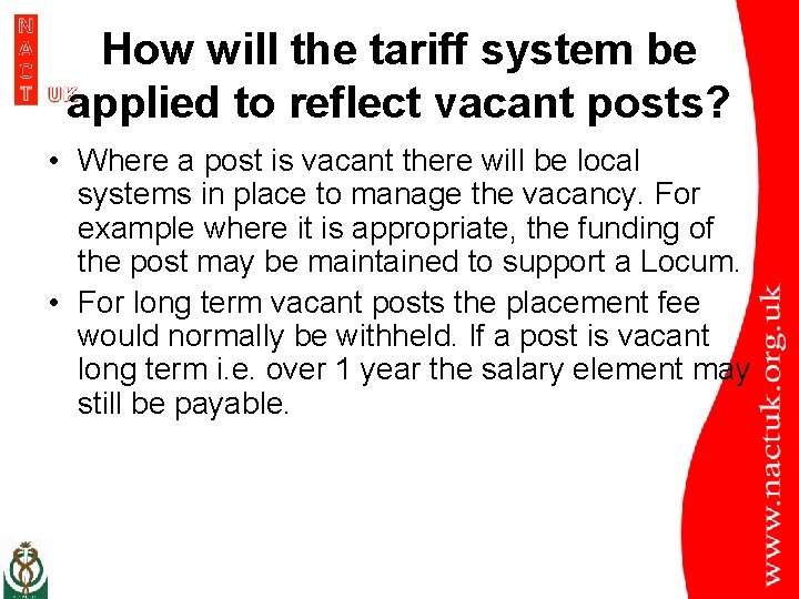 How will the tariff system be applied to reflect vacant posts? • Where a