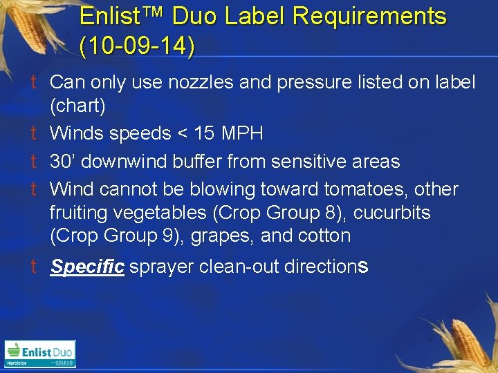 Enlist™ Duo Label Requirements (10 -09 -14) t Can only use nozzles and pressure