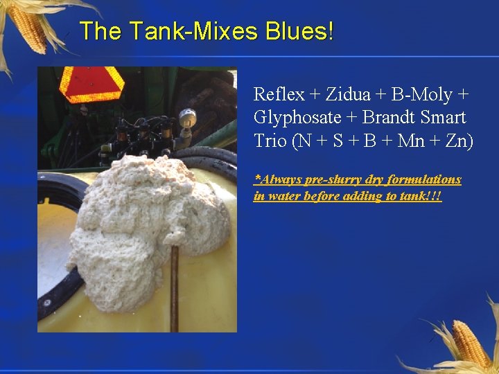 The Tank-Mixes Blues! Reflex + Zidua + B-Moly + Glyphosate + Brandt Smart Trio