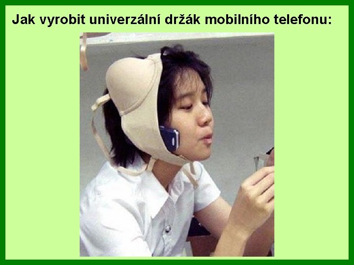 Jak vyrobit univerzální držák mobilního telefonu: 