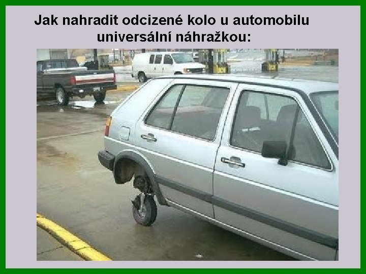 Jak nahradit odcizené kolo u automobilu universální náhražkou: 