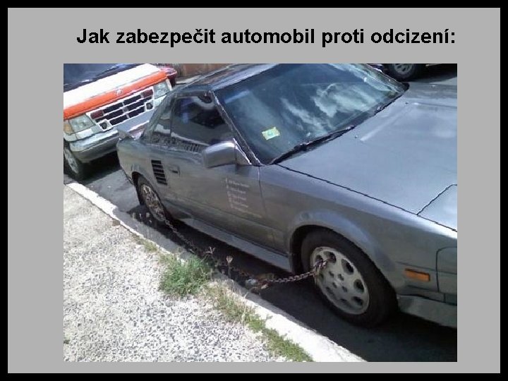 Jak zabezpečit automobil proti odcizení: 