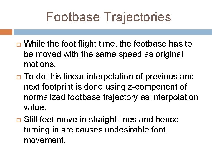 Footbase Trajectories While the foot flight time, the footbase has to be moved with