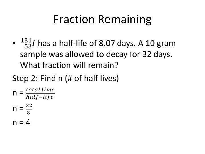 Fraction Remaining • 
