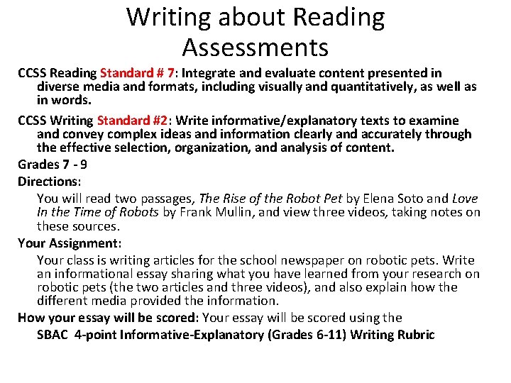 Writing about Reading Assessments CCSS Reading Standard # 7: Integrate and evaluate content presented
