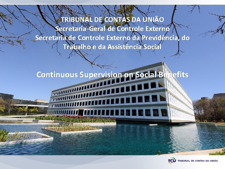 TRIBUNAL DE CONTAS DA UNIÃO Secretaria-Geral de Controle Externo Secretaria de Controle Externo da