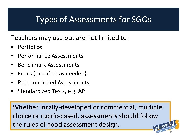 Types of Assessments for SGOs Teachers may use but are not limited to: •