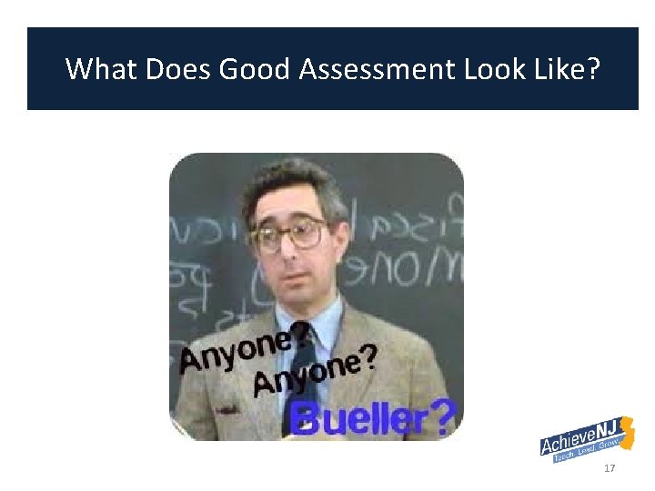 What Does Good Assessment Look Like? 17 