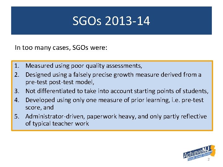 SGOs 2013 -14 In too many cases, SGOs were: 1. Measured using poor quality